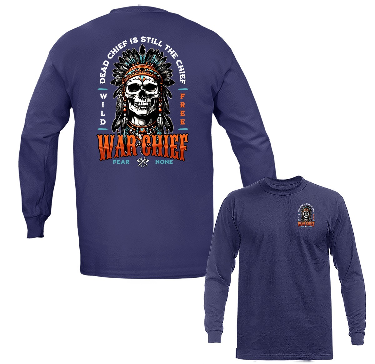 War Chief Skull Native American Headdress Wild Free Fear None Long Sleeve Shirt gallery