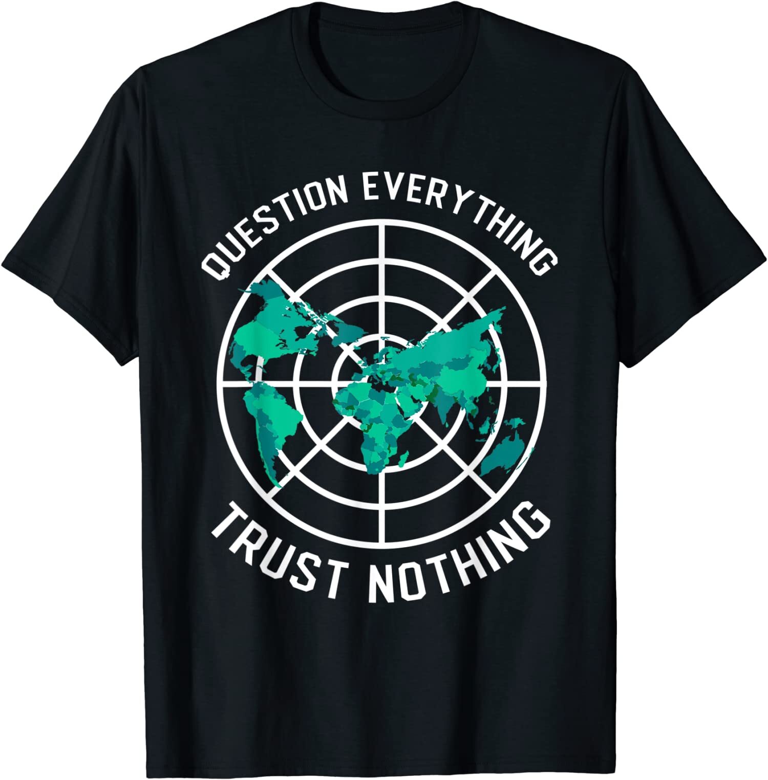 NEW LIMITED Flat Earth Design Questions Design Great Gift Idea Tee T-Shirt S-3XL