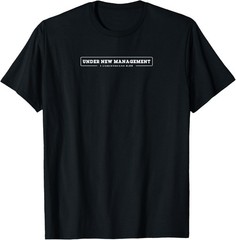 Under New Management – Christian t-shirt