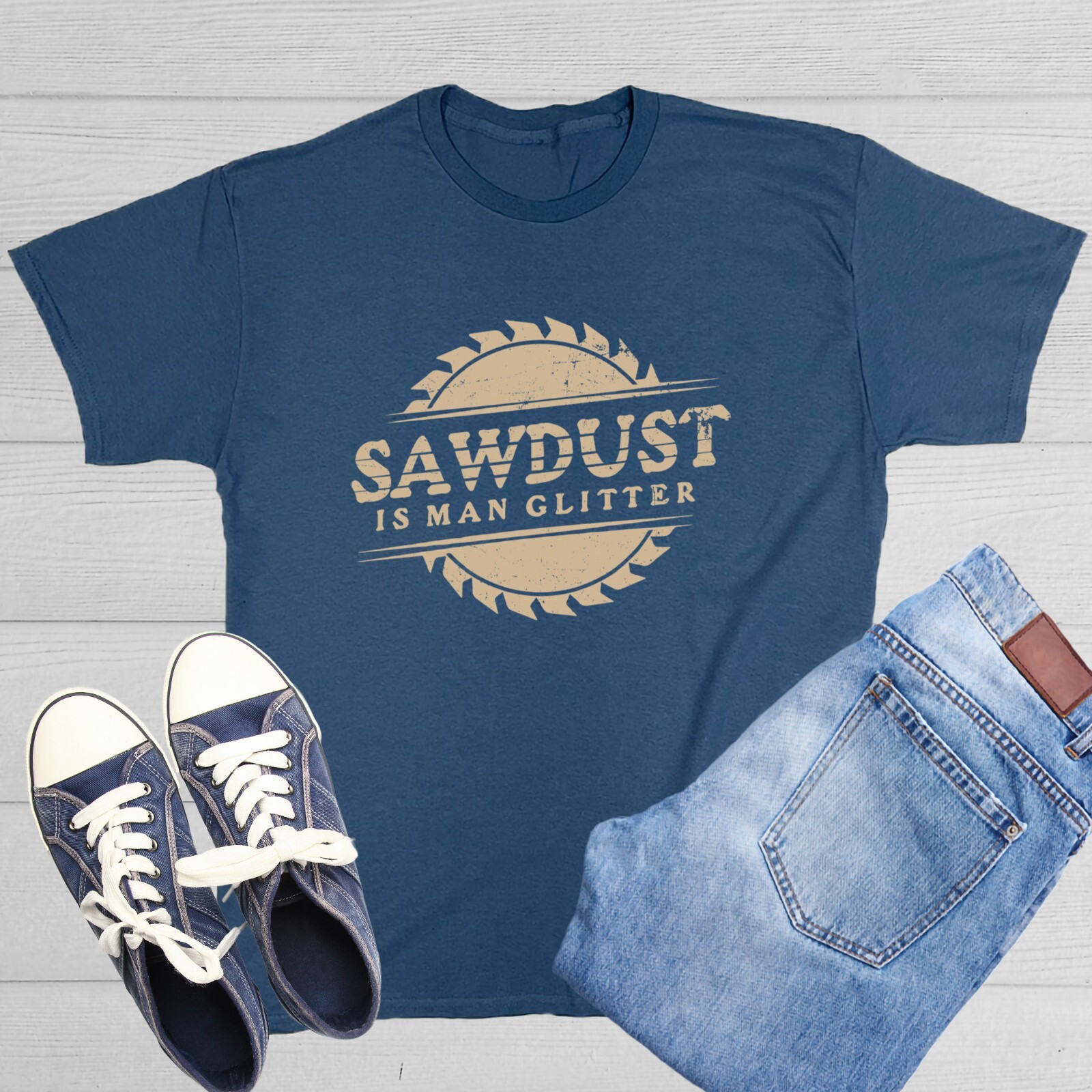 Sawdust Is Man Glitter Sarcastic Humor Graphic Tee Gift Men Novelty Funny TShirt gallery