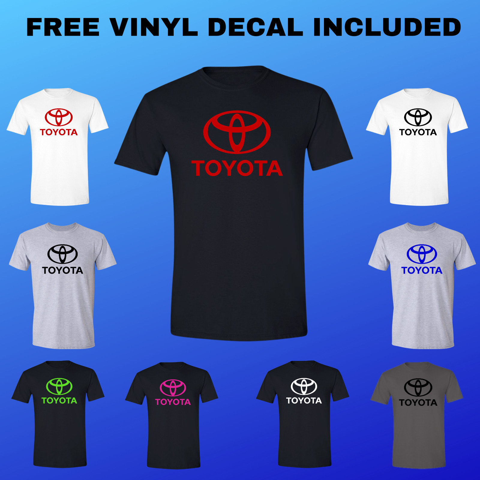 Toyota T-Shirt Choose Color Tundra Tacoma Scion Supra 4 Runner with FREE DECAL!! gallery