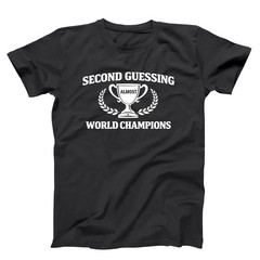 Second Guessing Champion – Funny Team Trivia Shirts Xs-5x Unisex Soft T-shirt