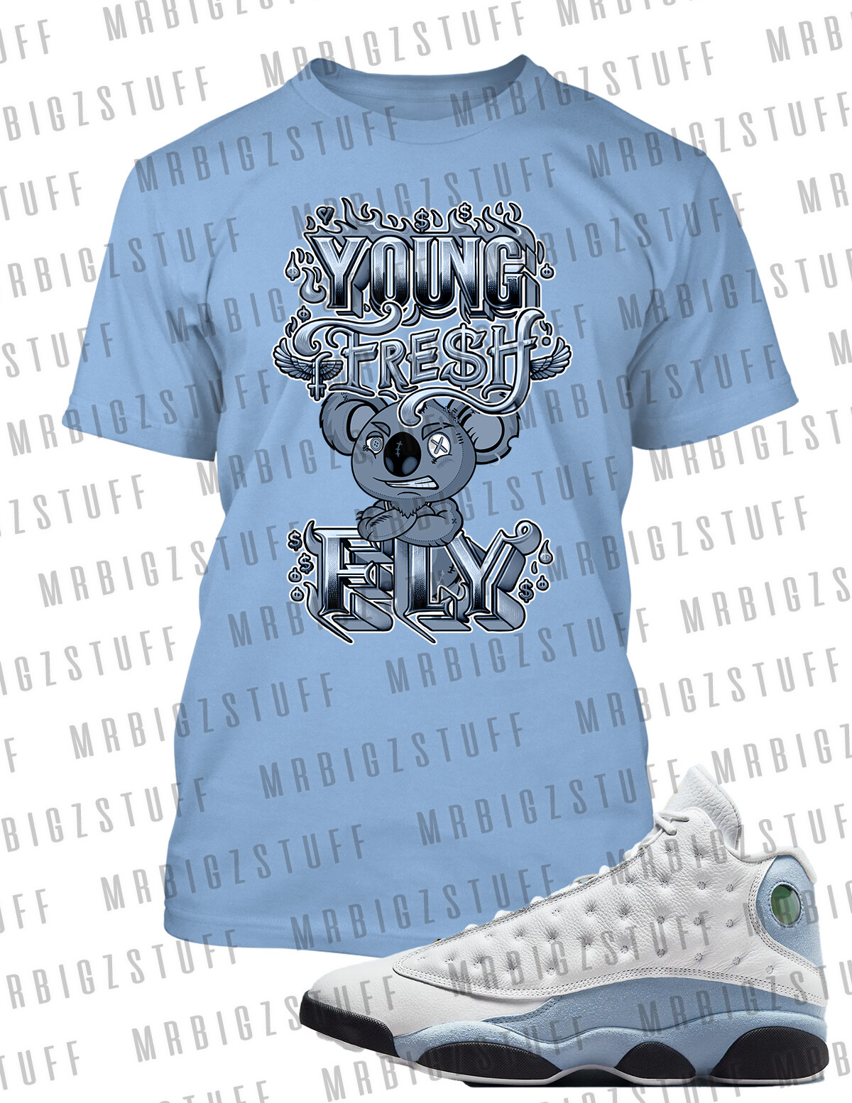 Graphic T Young Fresh & Fly Sneaker Tee Shirt Complements Jordan 13 Blue Gray