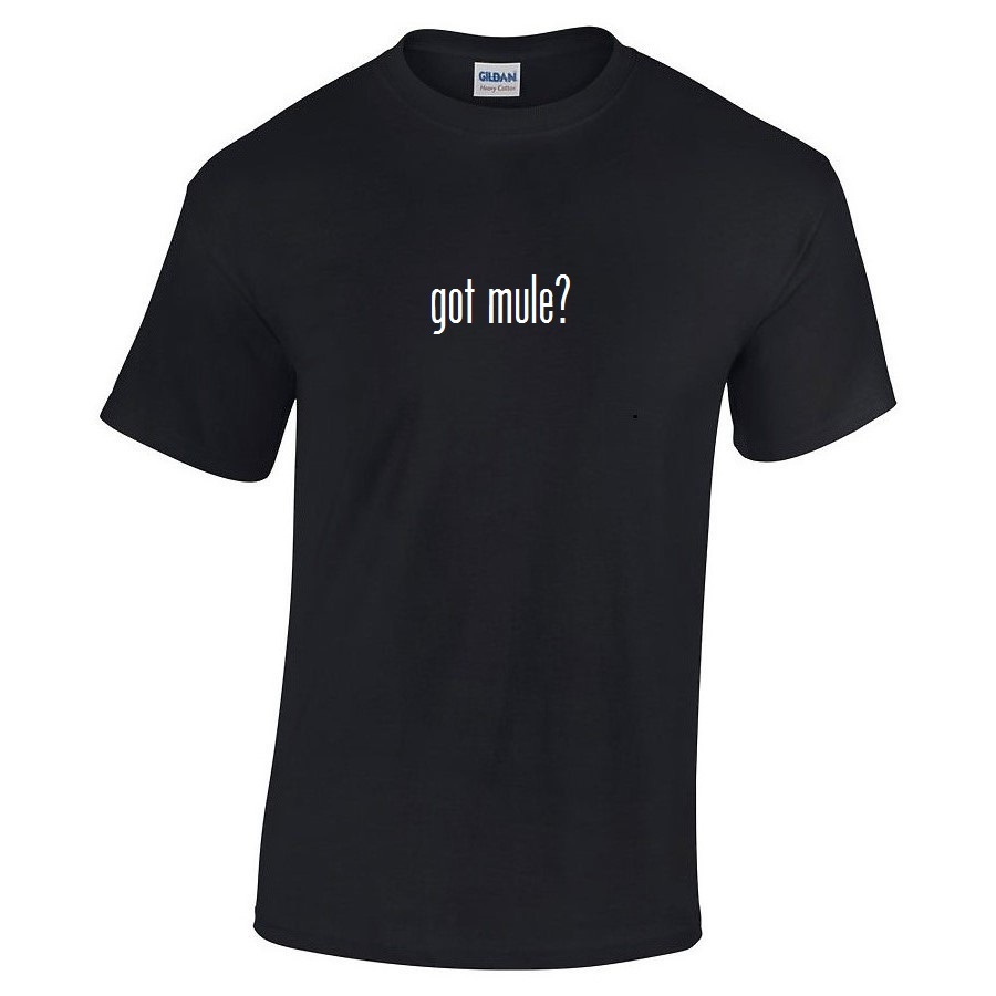 Got Mule ? Cotton T-Shirt Shirt Black White Funny Solid Birthday Gift S - 5XL gallery