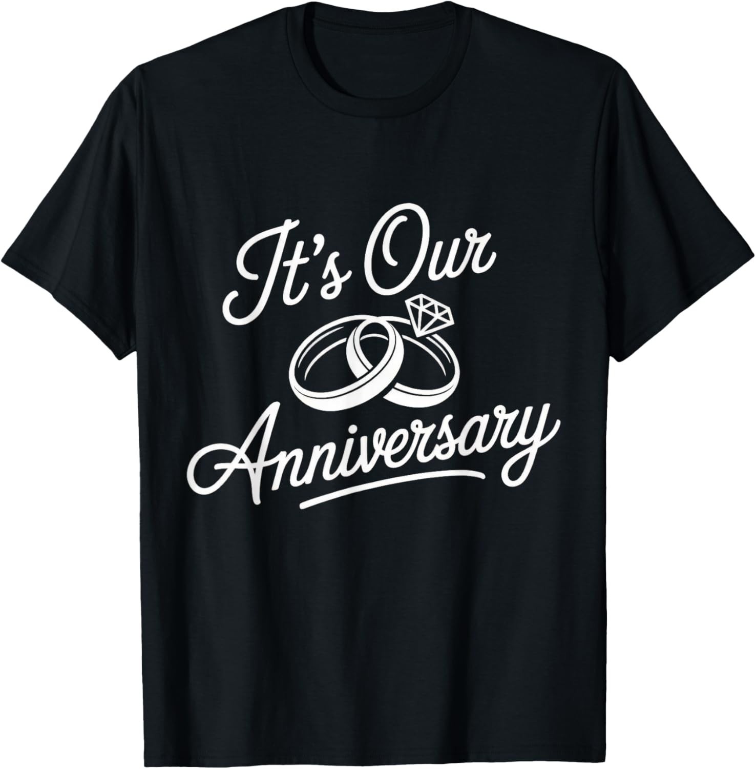 It_s Our Anniversary Shirts for Married Couples Husband Wife Gift Unisex T-Shirt