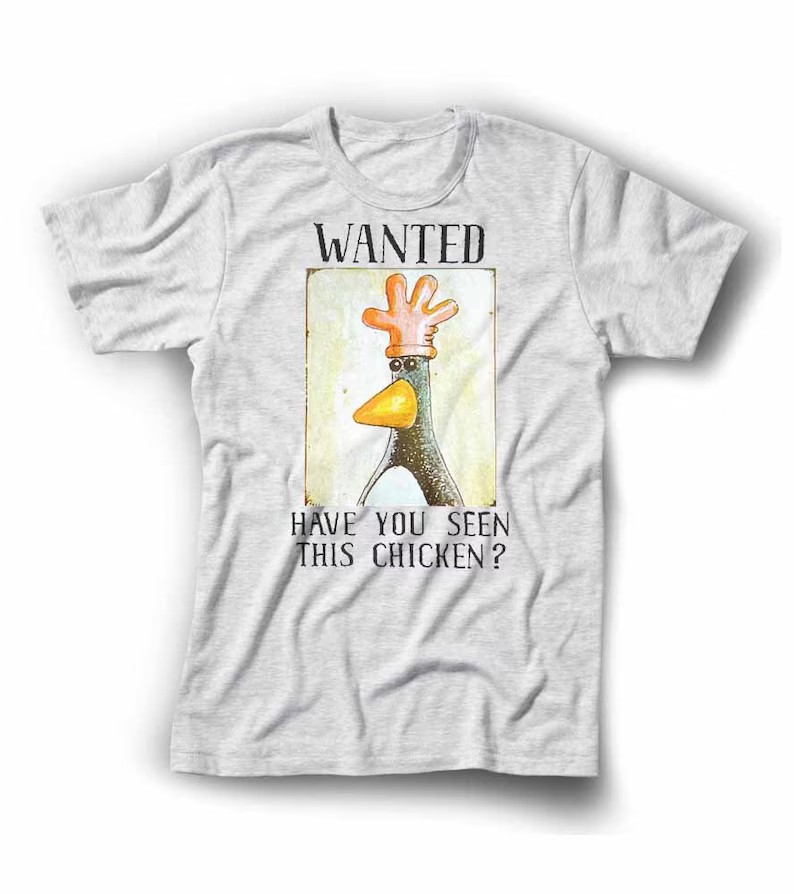 Wanted Have You Seen This Chicken Funny Comfort Tee Shirt Gift Idea