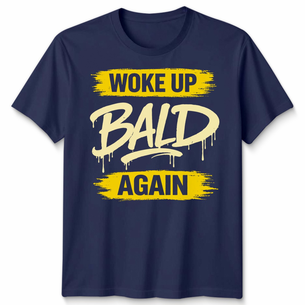 Woke Up Mens T Shirt Bald Again Father's Day Bald Guy Men's Graphic Tee gallery