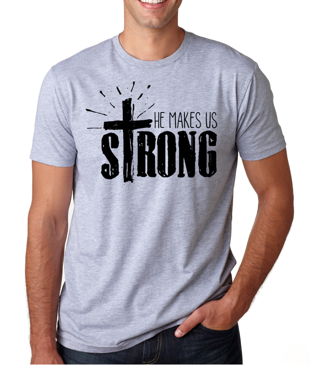 HE MAKES US STRONG religious present encourage motivate crew neck T-Shirt