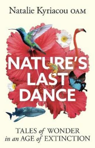 Natalie Kyriacou Nature’s Last Dance (Paperback) (UK IMPORT)