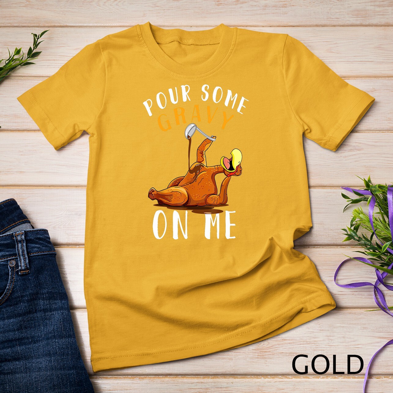 Pour Some Gravy on Me tShirt Happy Turkey Day Thanksgiving Unisex T-shirt gallery