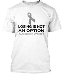 Parkinsons Warrior – Losing Is Not An Option Tee T-Shirt