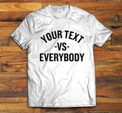 My Text vs Everybody T-shirt Personalize Shirt Detroit Vs Everybody Custom City