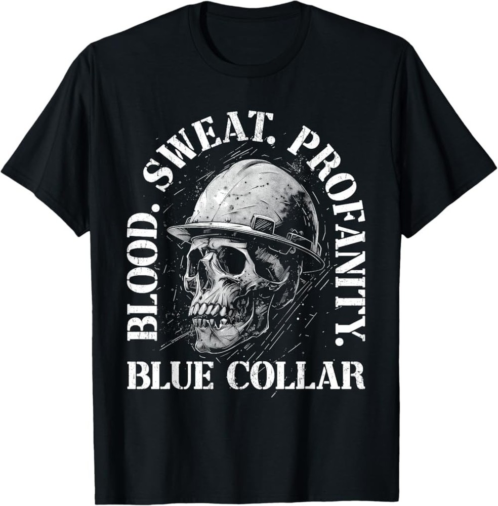 NEW LIMITED Blood Sweat Profanity Construction Worker Skull Blue Collar T-Shirt