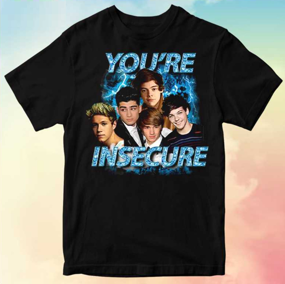One Direction You’re Insecure Unisex T-Shirt