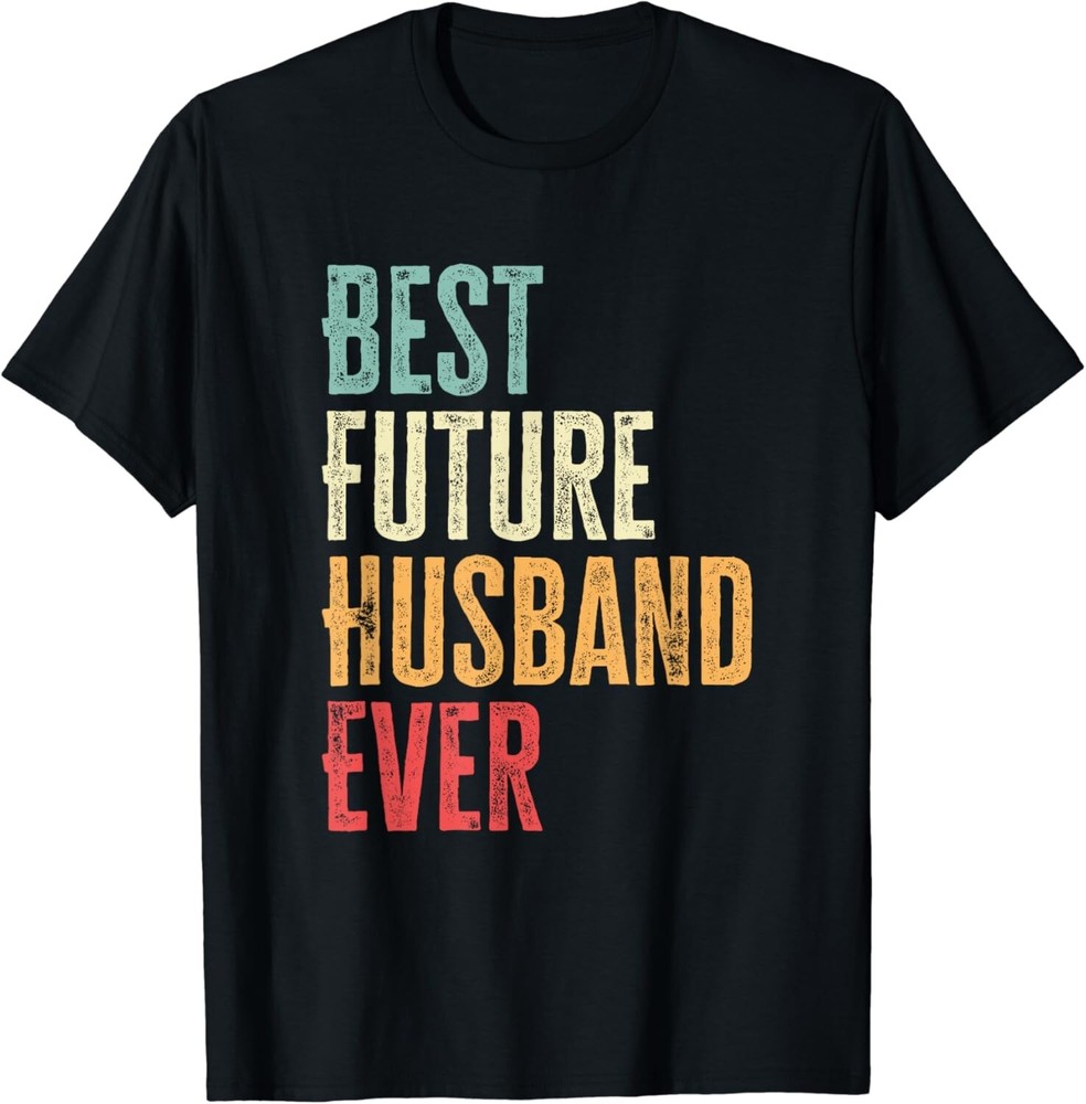 Funny Future Husband Saying Gift Unisex T-Shirt