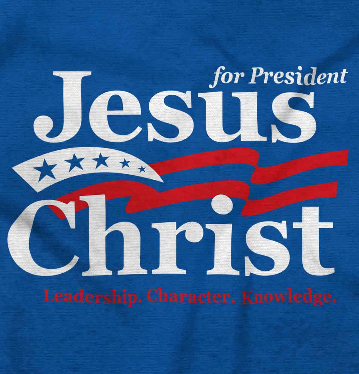 Christian Jesus Christ For President USA Womens or Mens Crewneck T Shirt Tee gallery