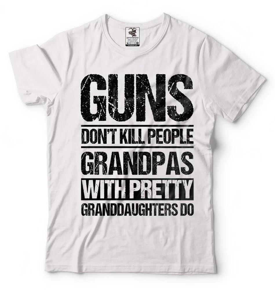 Guns Don't Kill Grandpas with Pretty Granddaughters Do Grandpa Papa T-Shirt Gift gallery