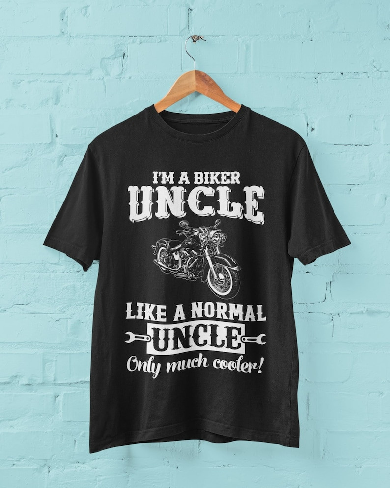 Biker Uncle T Shirt I'm A Biker Uncle Like A Normal Uncle Only Much Cooler funny gallery
