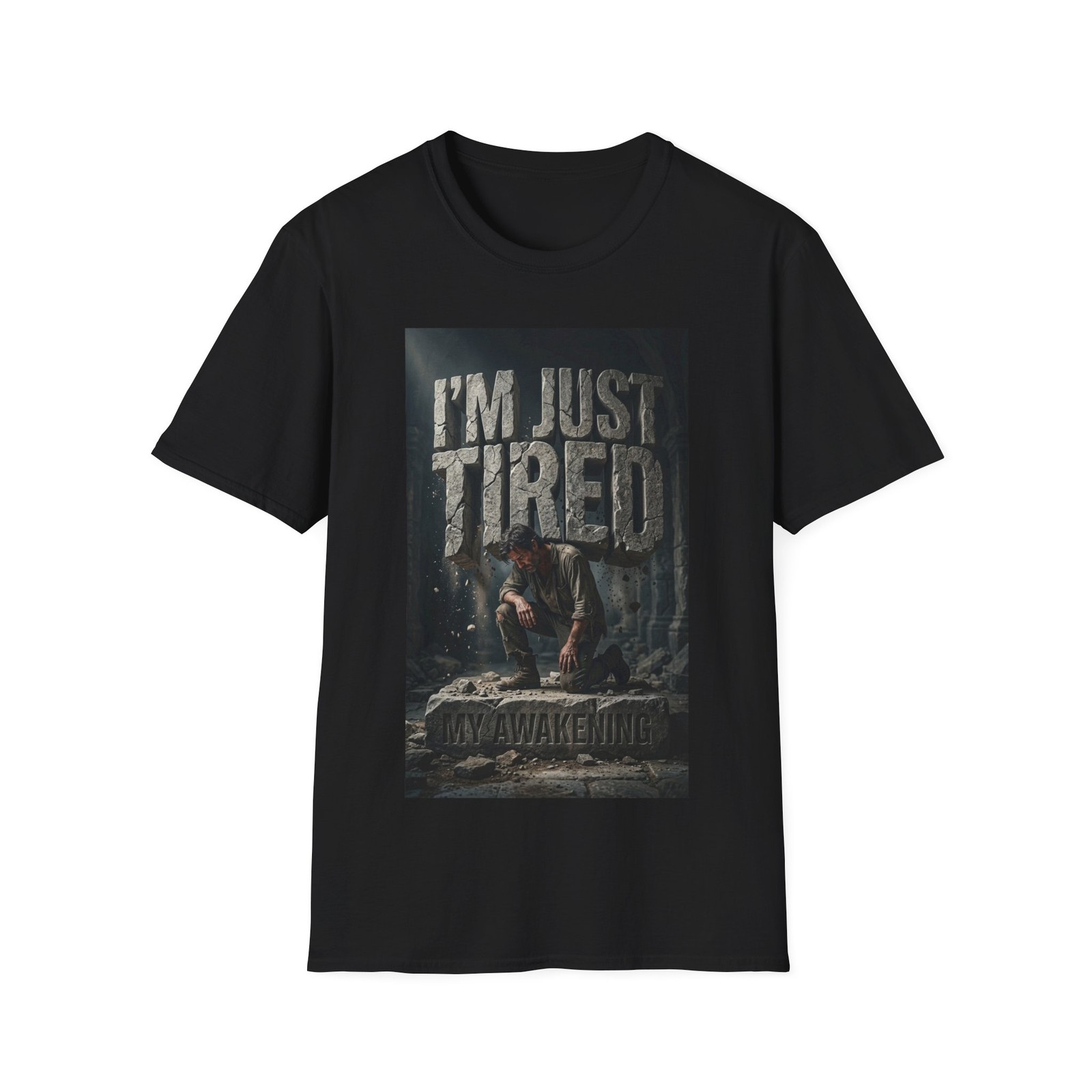 I’m Just Tired T-Shirt | The Weight of the Words