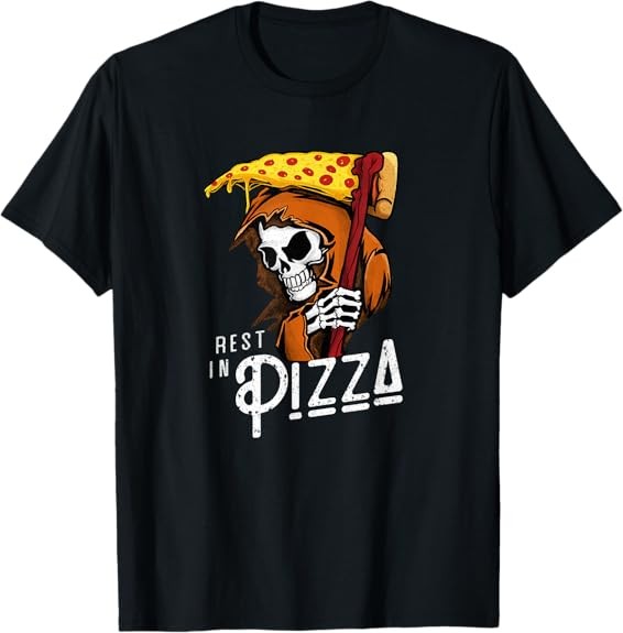 NEW LIMITED Rest In Pizza – Funny Grim Reaper With Fast Food Tee T-Shirt S-3XL
