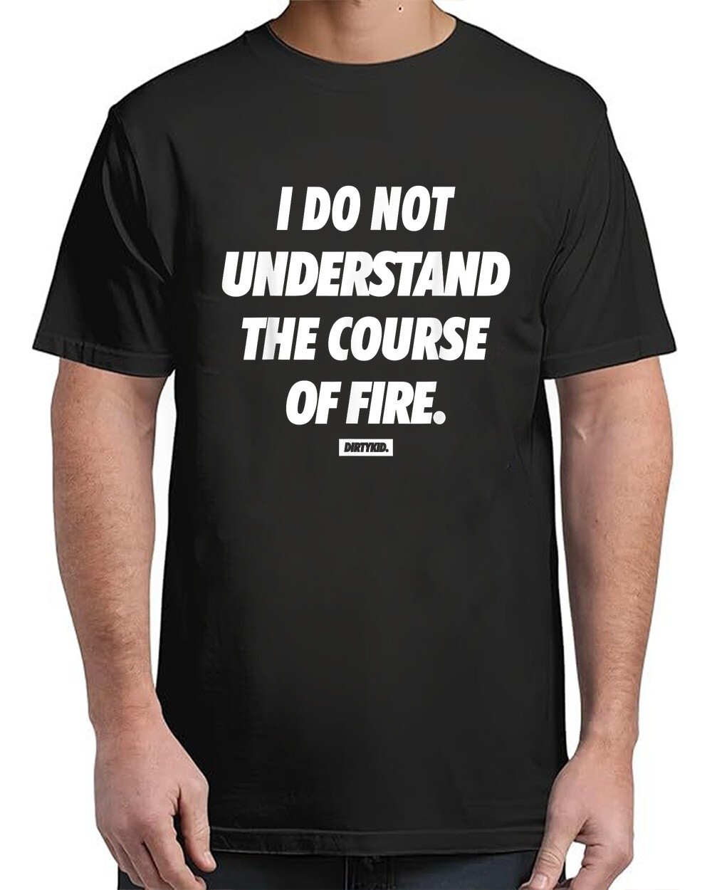 I Do Not Understand The Course Of Fire Funny T-Shirt Vibe for Adults S-4XL gallery