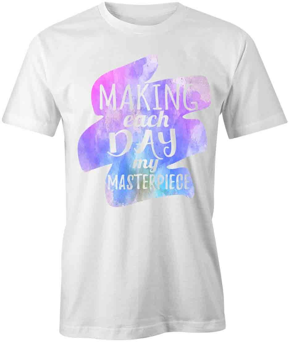 Making Each Day My TShirt Tee Printed Graphic T-Shirt Gift CLOTHING FUN S1WCA773