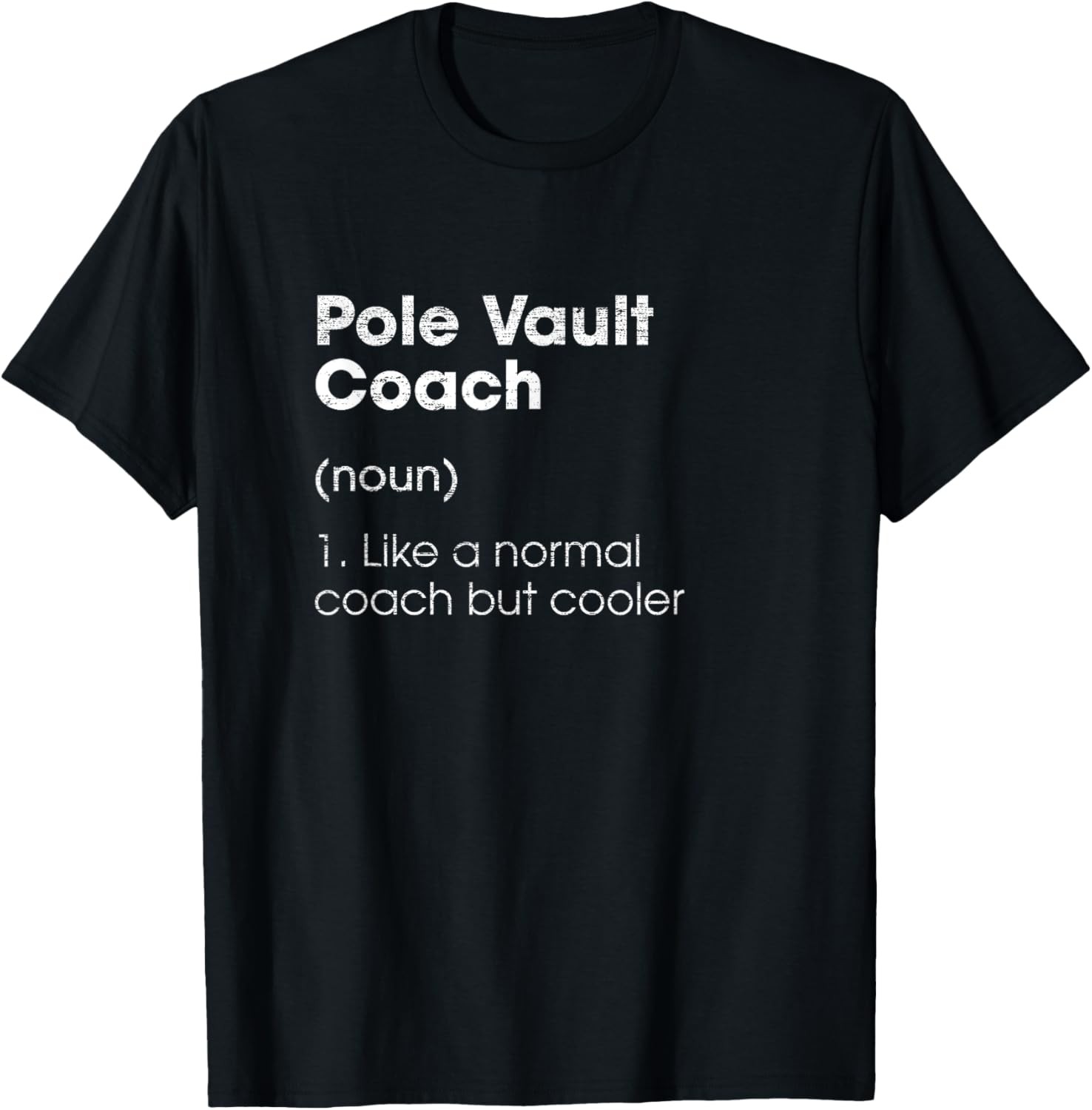 Pole Vault Coach Definition Funny Track and Field Humor T-Shirt