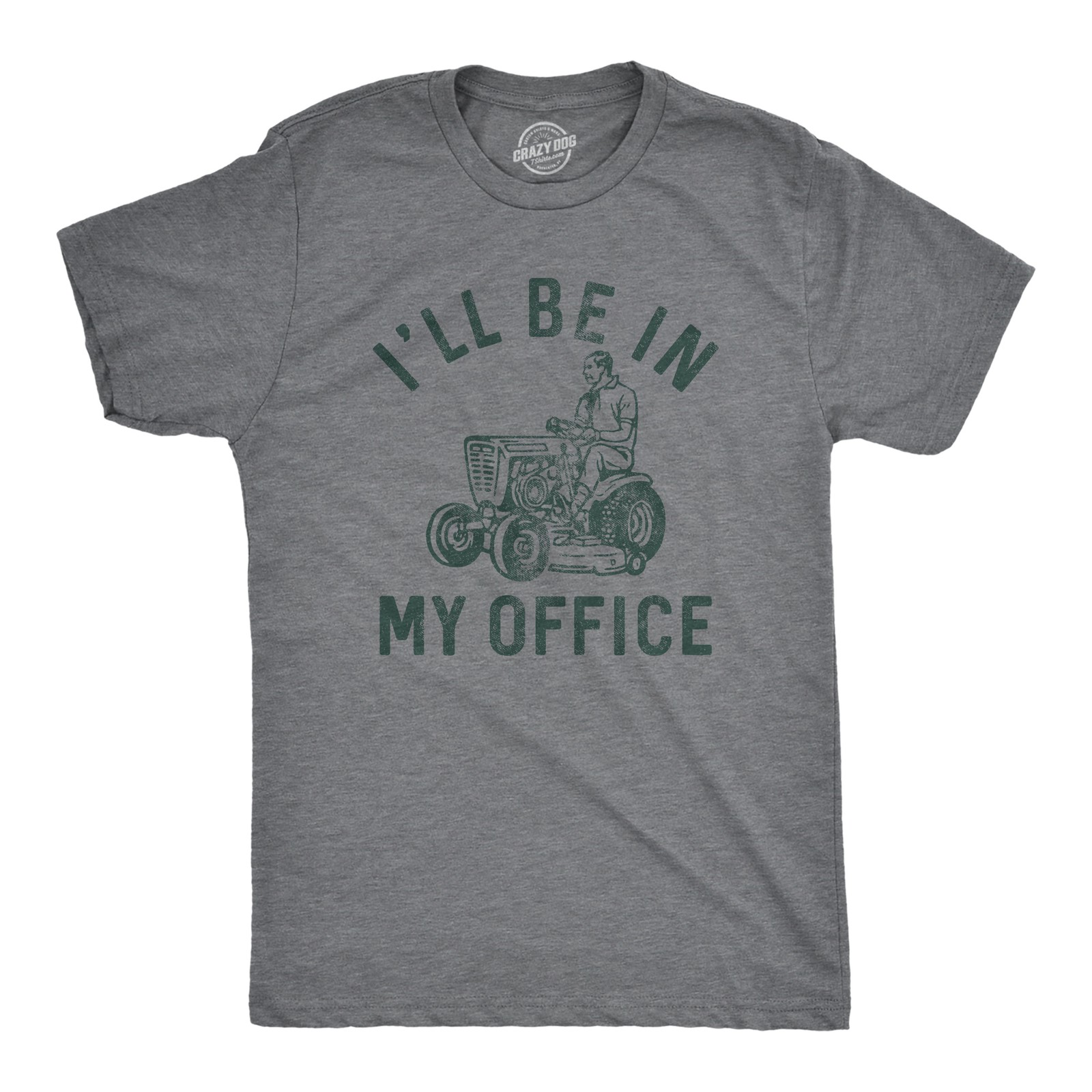 Mens Ill Be In My Office T Shirt Funny Lawn Mowing Lovers Yard Joke Tee for Guys gallery