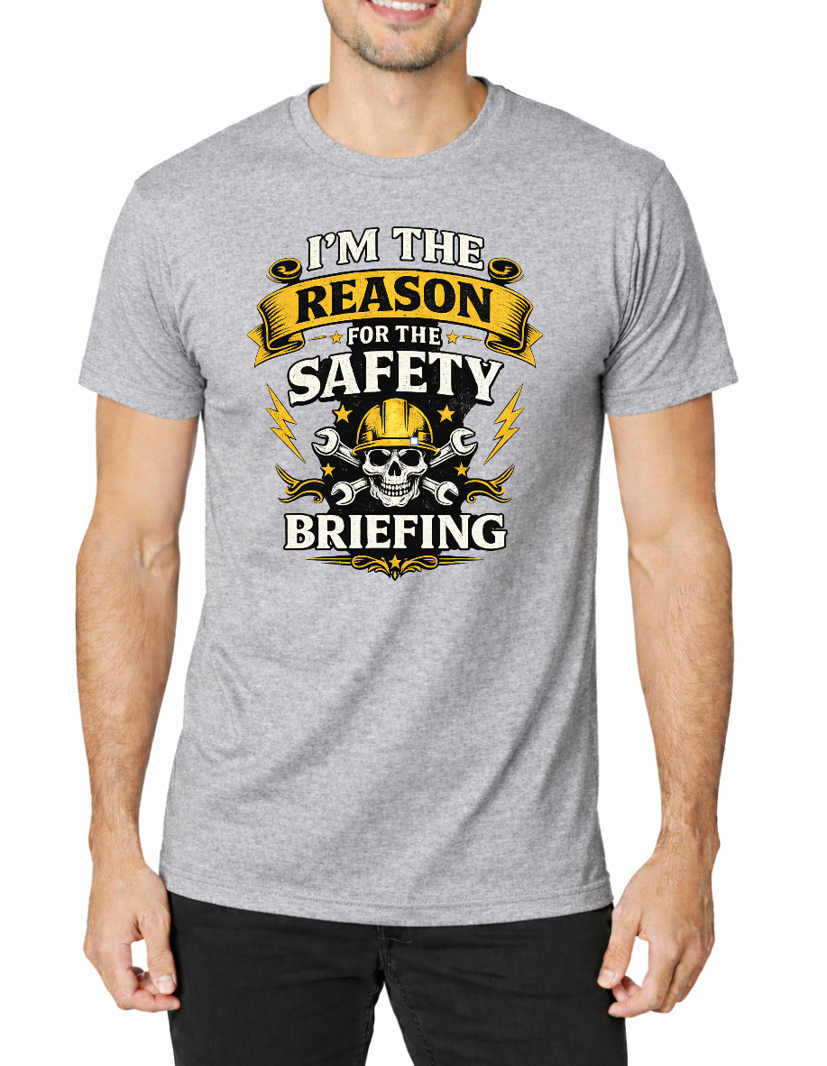 I’m The Reason For The Safety Briefing Shirt, Funny Construction Worker T-Shirt gallery