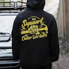 Support Blue Collar Workers Be American Hoodie T-Shirt