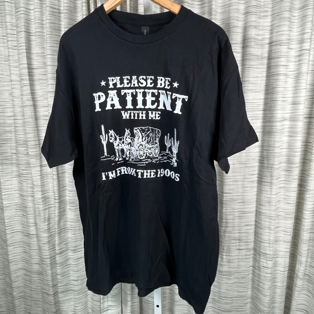 Gildan Black Graphic Tee Please Be Patient With Me Im From The 1900s Western XL