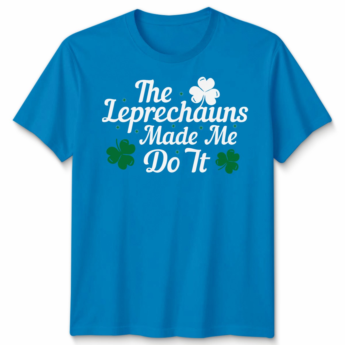 Saint Patricks Day Paddys The Leprechauns Made Me Do It Mens Womens T-Shirt gallery