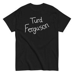 Turd Ferguson Shirt – Unisex