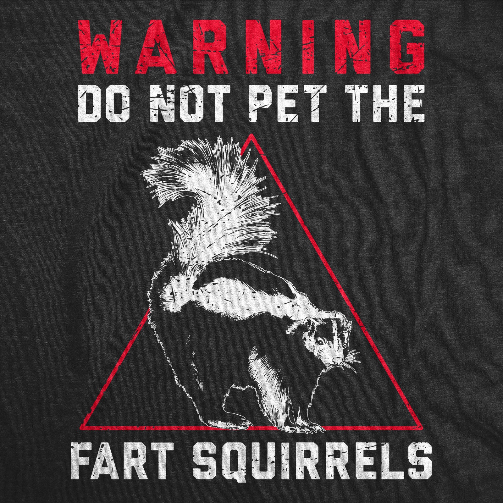 Mens Funny T Shirts Warning Do Not Pet The Fart Squirrels Sarcastic Skunk gallery