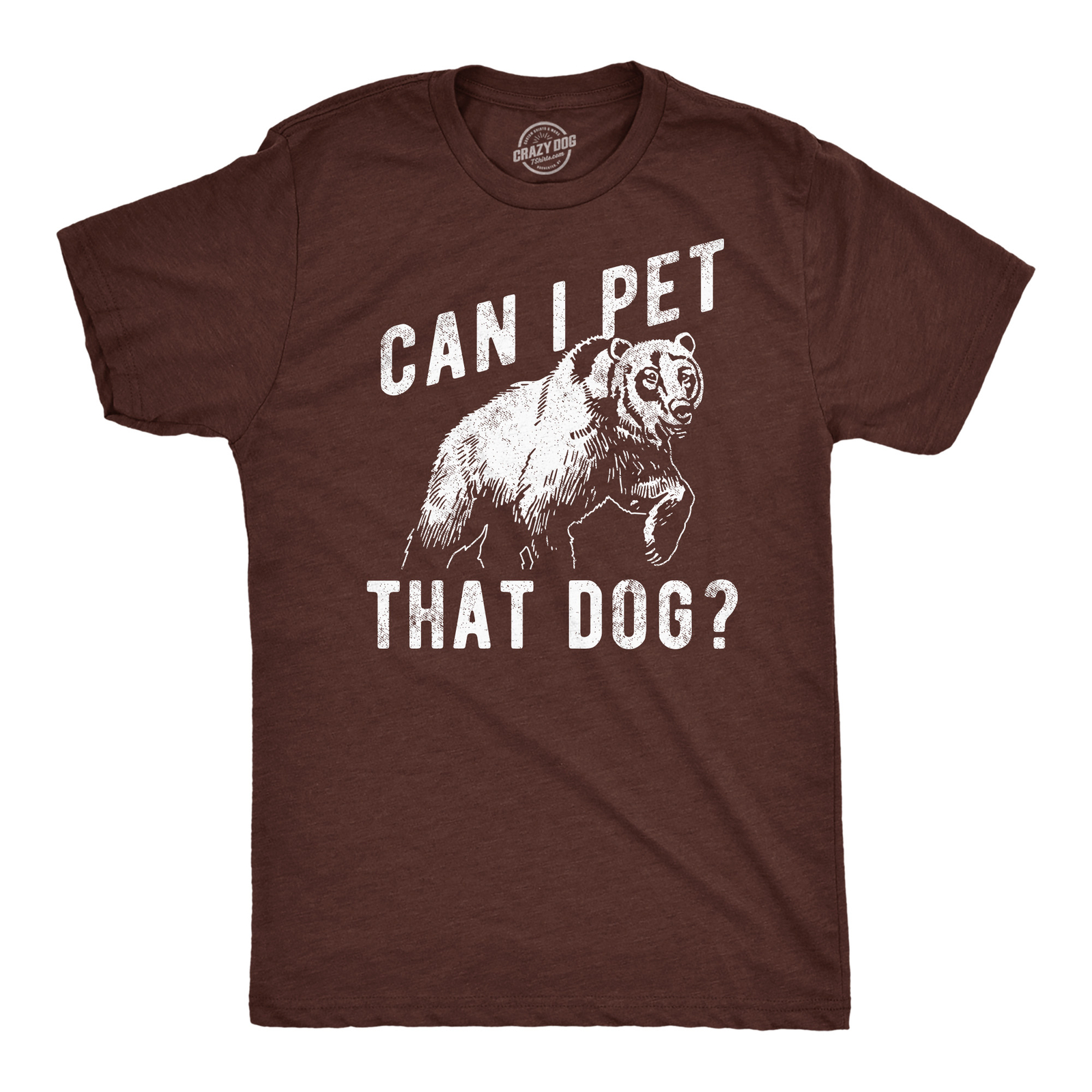 Mens Funny T Shirts Can I Pet That Dog Sarcastic Bear Graphic Novelty Tee For gallery