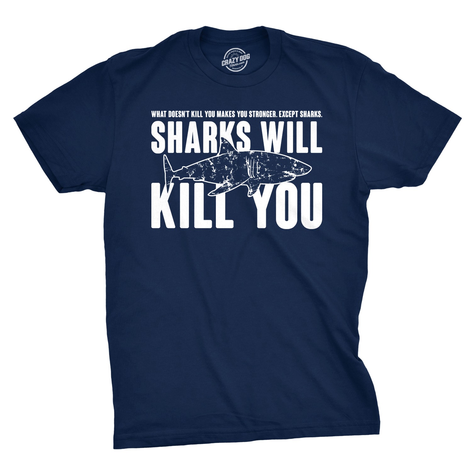 Mens Sharks Will Kill You Funny T Shirt Sarcasm Novelty Offensive Tee for Guys gallery