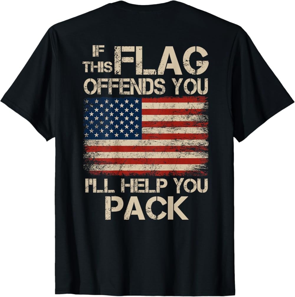 NEW LIMITED If This Flag Offends You I’ll Help You Pack US Flag On Back T-Shirt
