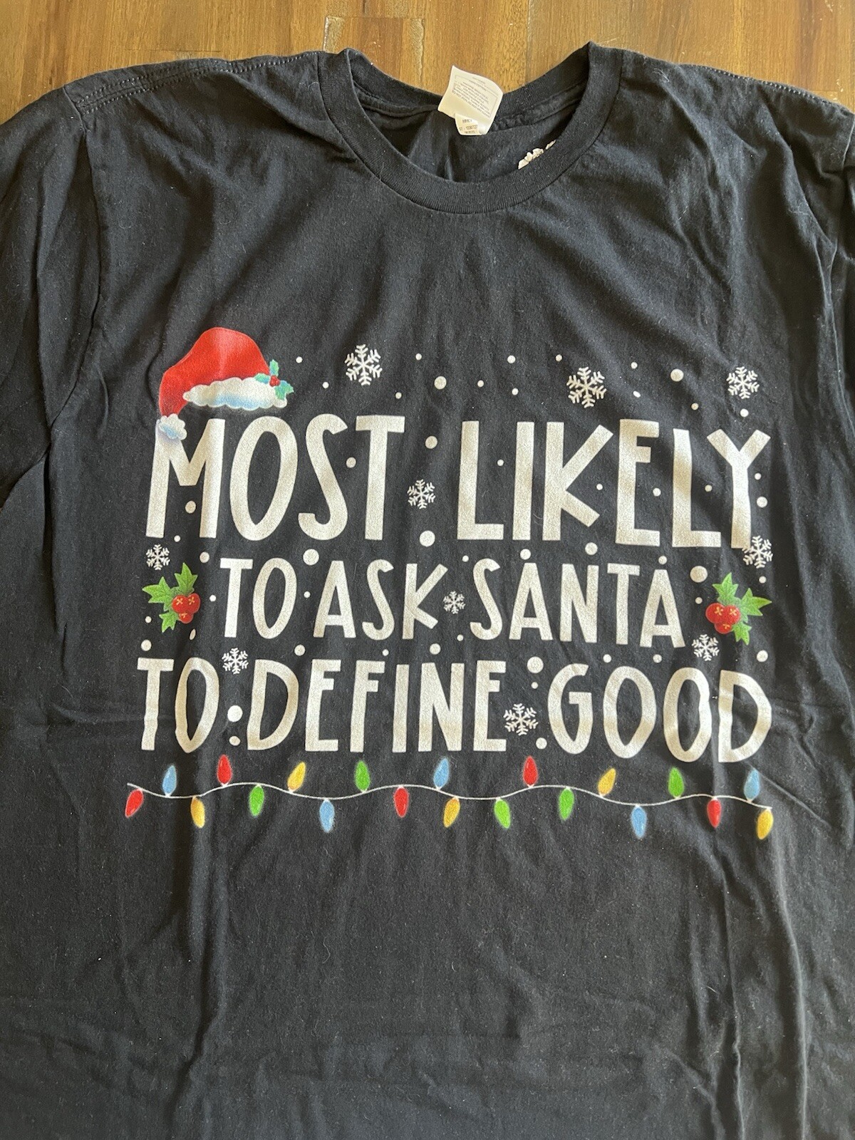Christmas Most Likey To Ask Santa To Define Good Graphic T Shirt Size L gallery