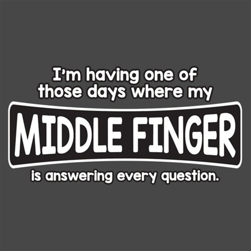 I'm Having One Of Those Days Sarcastic Humor Graphic Novelty Funny T Shirt gallery