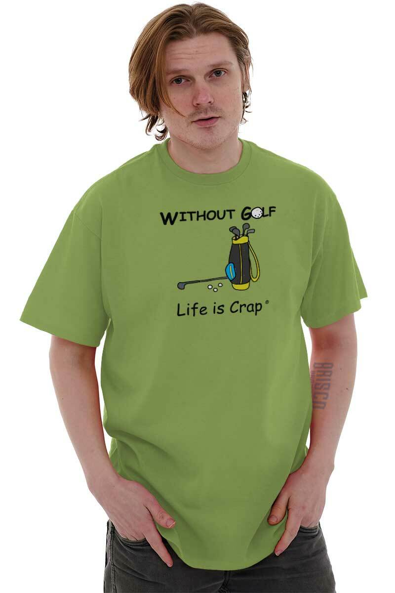 Life Is Crap Without Golf Lover Golfing Gift Mens Casual Crewneck T Shirts Tees gallery
