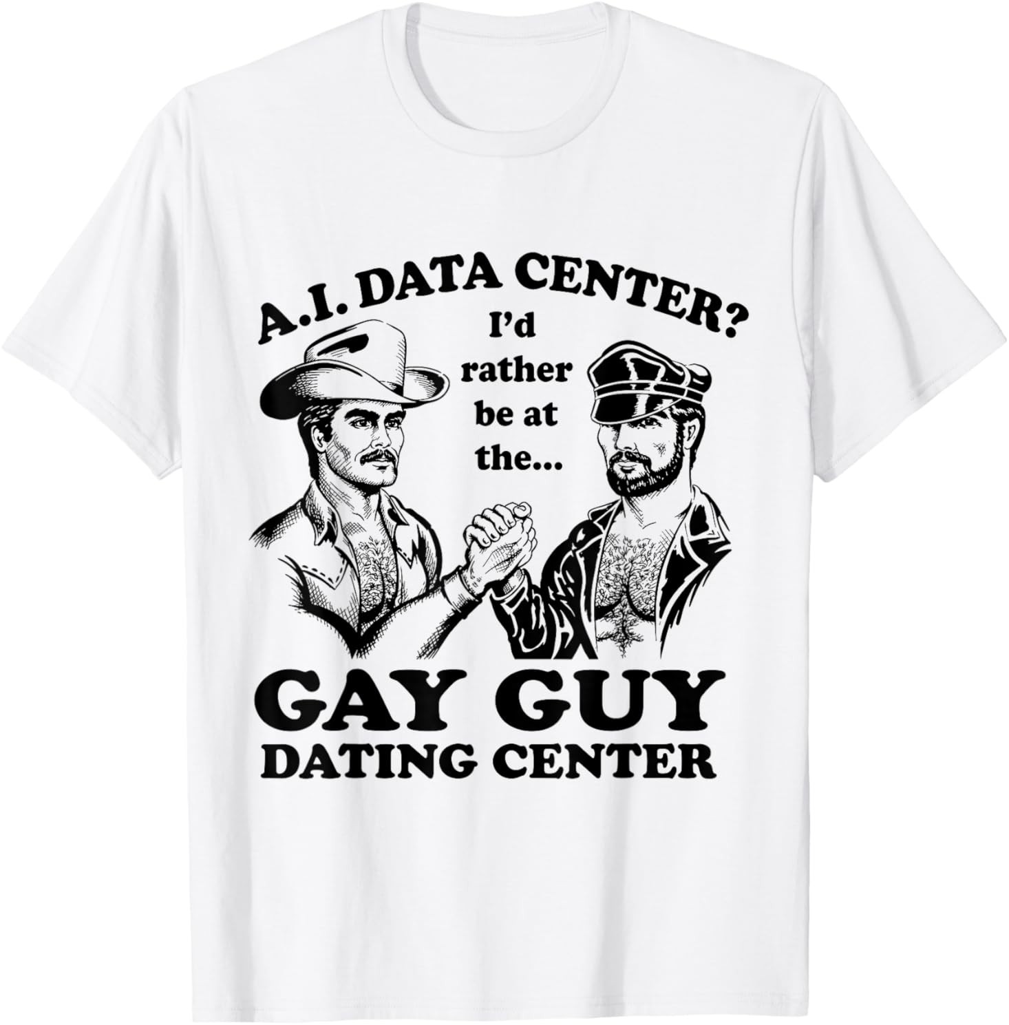 AI Data Center I’d Rather Be At The Gay Guy Dating Center T-Shirt gallery