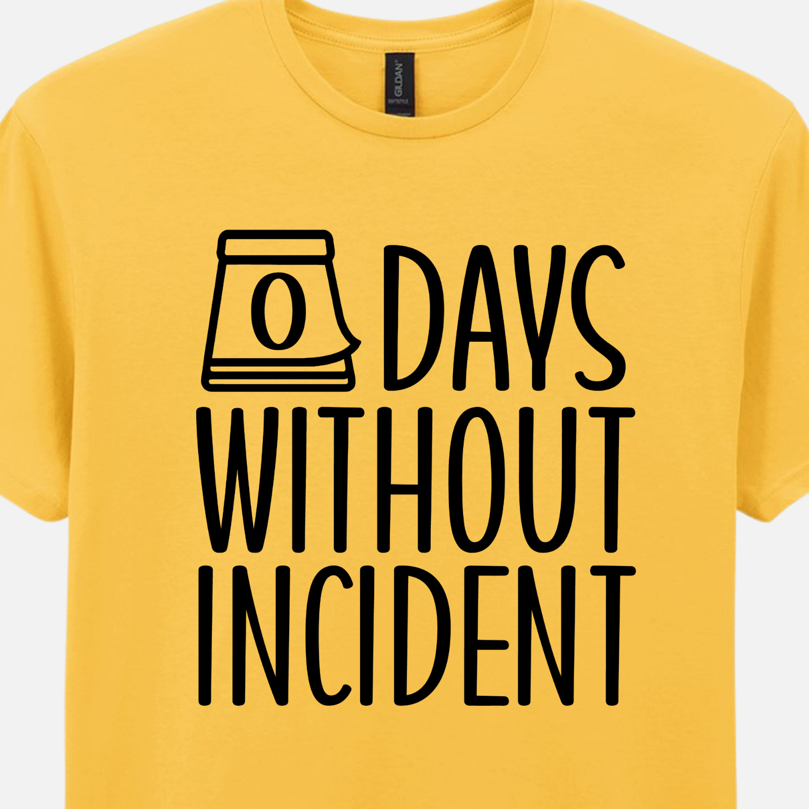Zero Days Without Incident Tee Funny Slogan T-Shirt Unisex S-2XL Fun Office Gift gallery