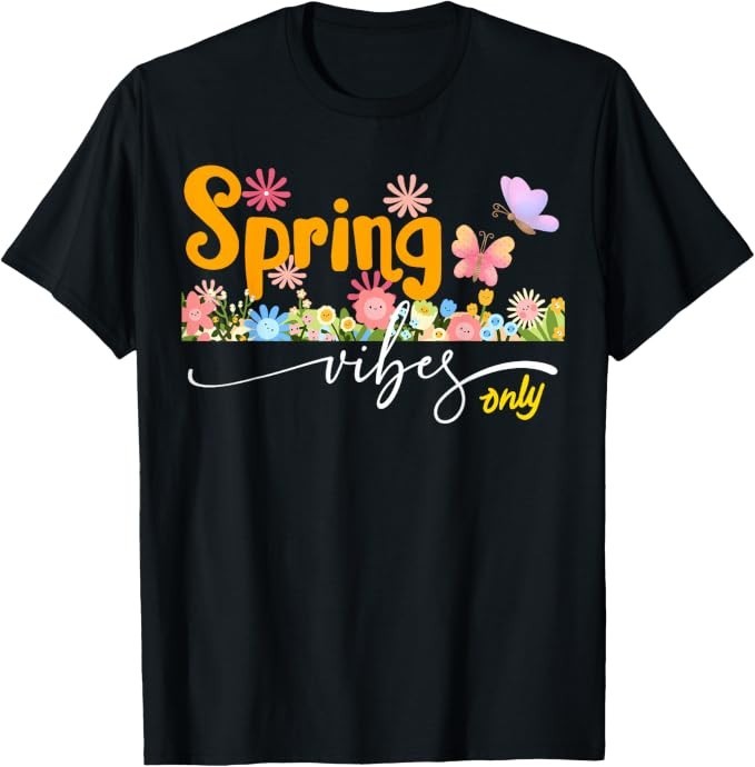 Spring Vibes Only Hello Spring Blooming Floral Happy Easter Gift Unisex T-Shirt