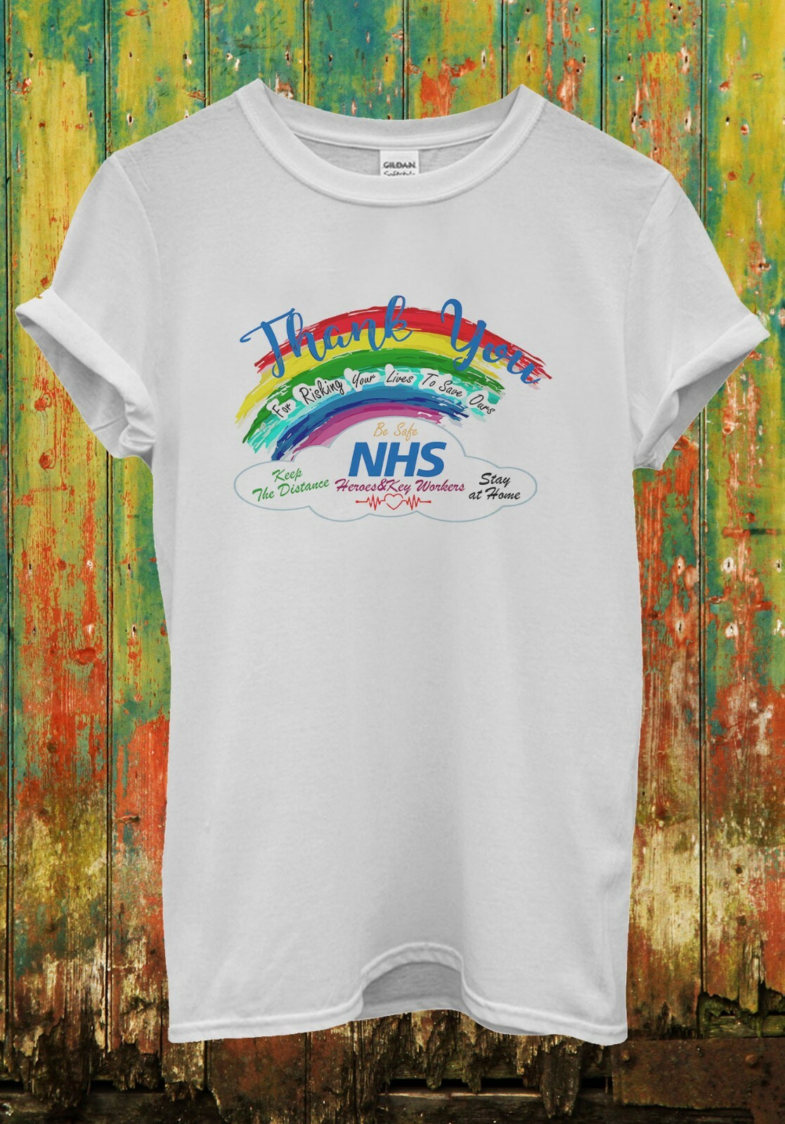 Thank You NHS Rainbow T Shirt Heroes Be Safe Stay Home Men Women Unisex Tee 2543
