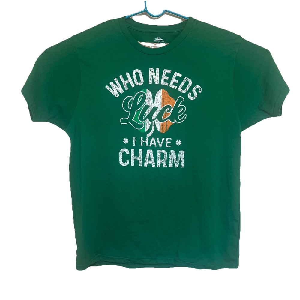 St Patricks Day T Shirt Green Irish Clover “Who Needs Luck I Have Charm “Large