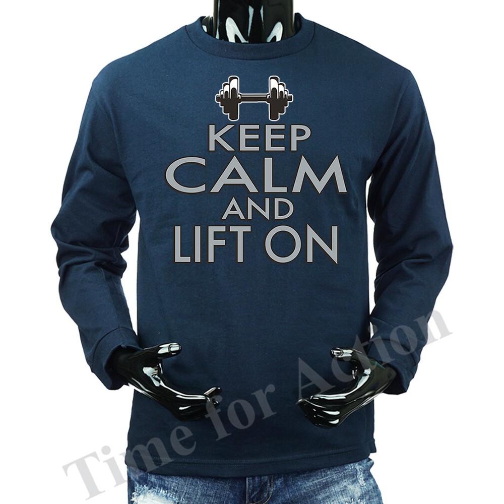 Keep Calm & Lift On Exercise Gym Funny Joke Humor Humorous Novelty Long Sleeve