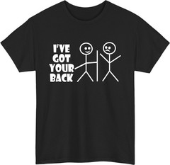 I’ve Got Your Back Meme T-Shirt – Funny Sarcastic Literal Stick Figure Comic Tee