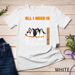 All I Need Is This Penguin And That Other Penguin Cute T-Shirt Unisex T-shirt