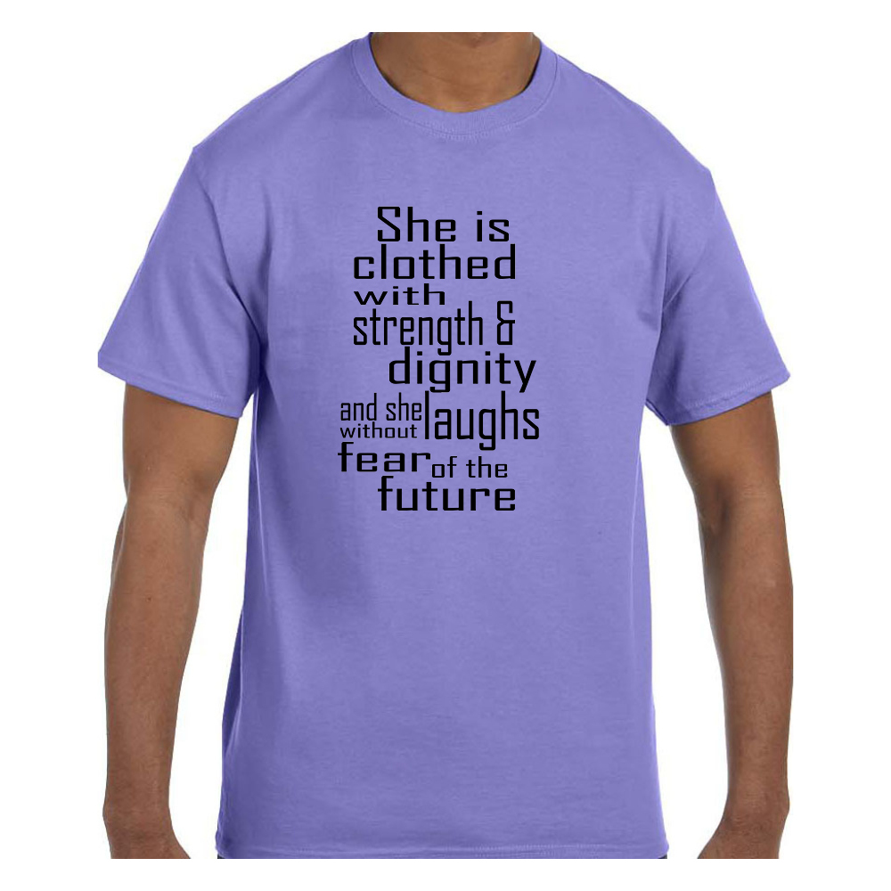 Christian Tshirt She is Clothed With Strength and Dignity Short or Long Sleeve