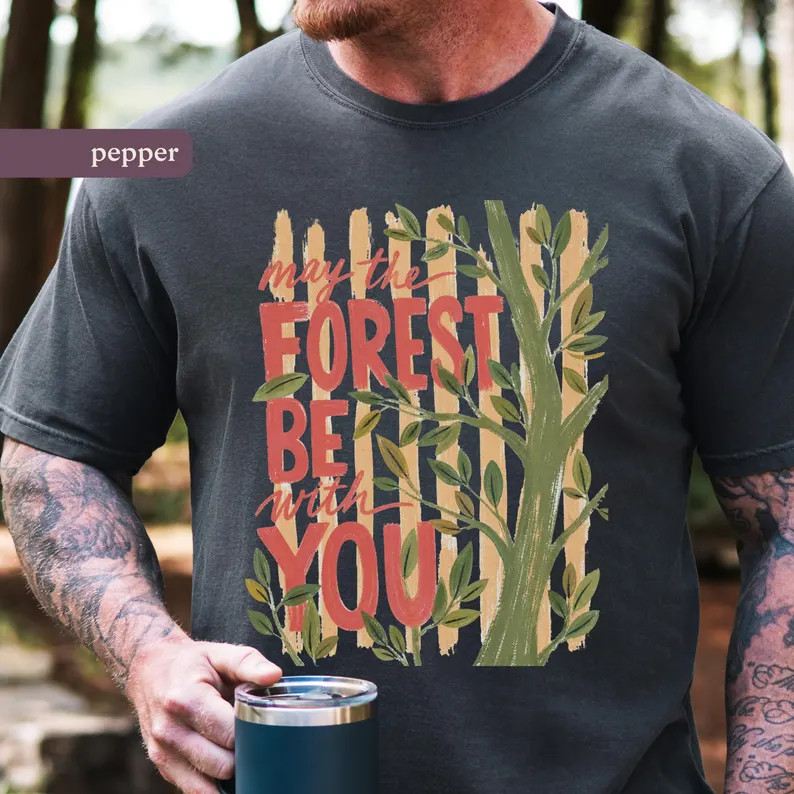 May the Forest Be With You Comfort Tee Nature Hiking Camping Outdoors gallery